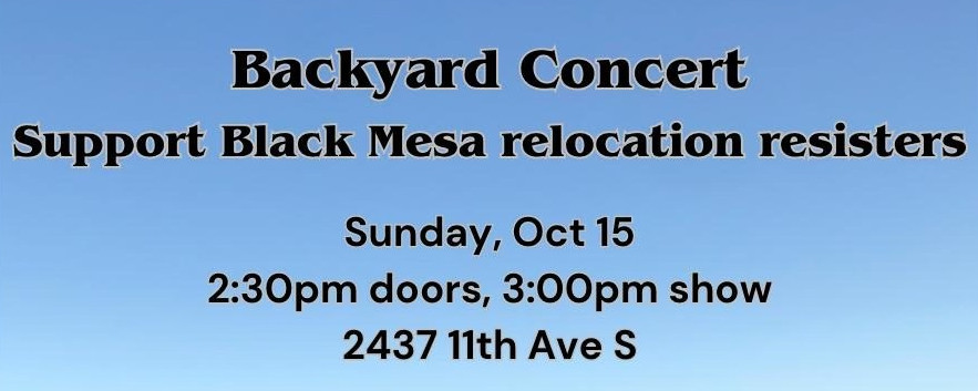 Backyard Show for Black Mesa Relocation Resisters